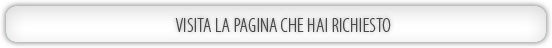 Visita la pagina che hai richiesto