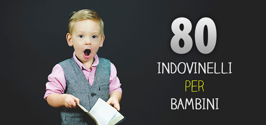 80 Indovinelli Per Bambini Animatamente