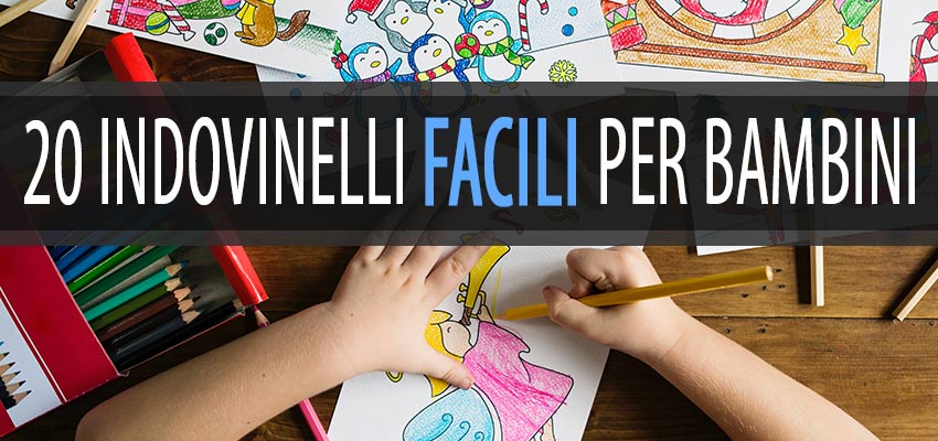 Nuovi Indovinelli Facili Per Bambini 6 8 Anni Animatamente