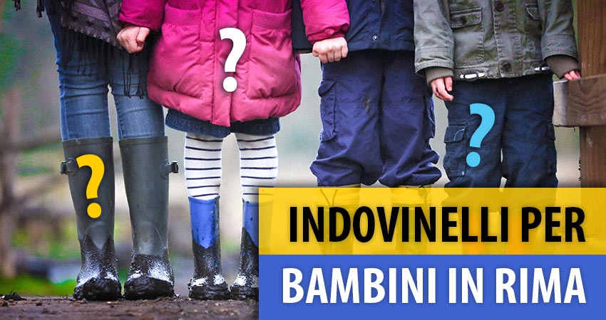 Indovinelli Per Bambini In Rima Animatamente