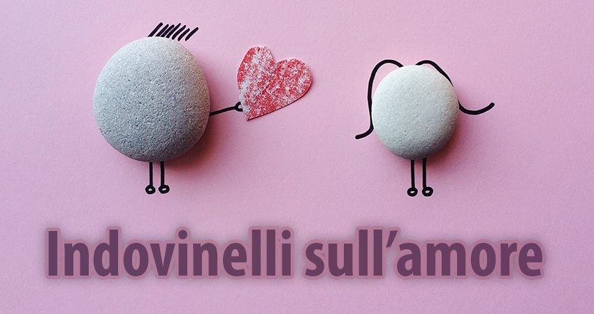 9 Indovinelli Sull Amore Animatamente