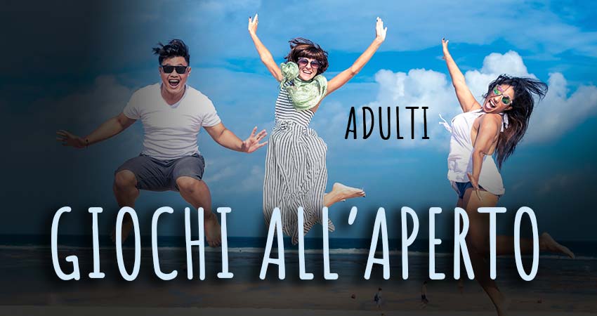 Giochi per adulti all'aperto - Animatamente