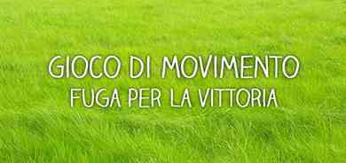 Gioco di movimento - Fuga per la vittoria