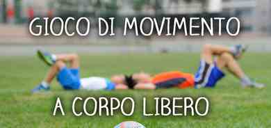 Giochi di movimento - A corpo libero