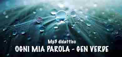MP3 Didattico - Ogni mia parola - Gen Verde