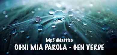 MP3 Didattico - Ogni mia parola - Gen Verde