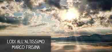 Lodi all’Altissimo – Testo ed Accordi - Marco Frisina