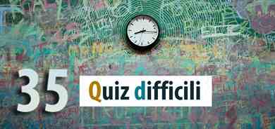 35 QUIZ difficili per adulti