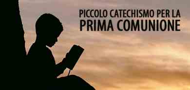 Il mio piccolo catechismo per la prima comunione