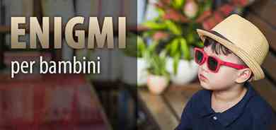 40 Enigmi ed indovinelli facili per bambini