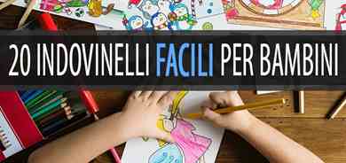 20 Nuovi Indovinelli facili per bambini 6-8 anni
