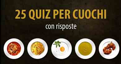25 Quiz per cuochi con soluzioni