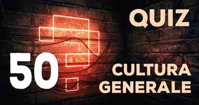 50 Domande di cultura generale ed attualità per adulti
