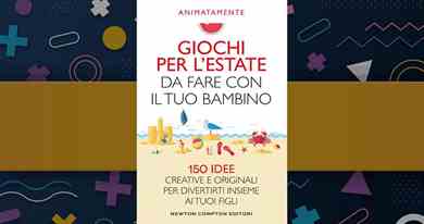 Il primo libro di Animatamente: Giochi per l'estate da fare con il tuo bambino