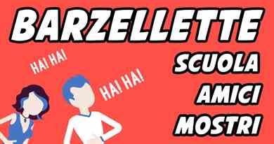 Barzellette sulla scuola, sugli amici, i mostri e i ladri